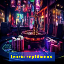 teoria reptilianos